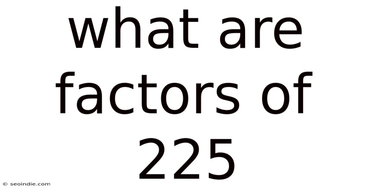 What Are Factors Of 225