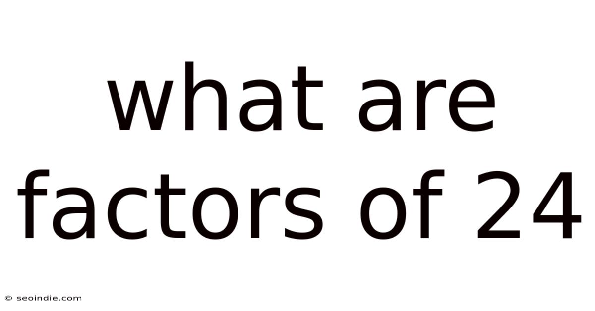 What Are Factors Of 24