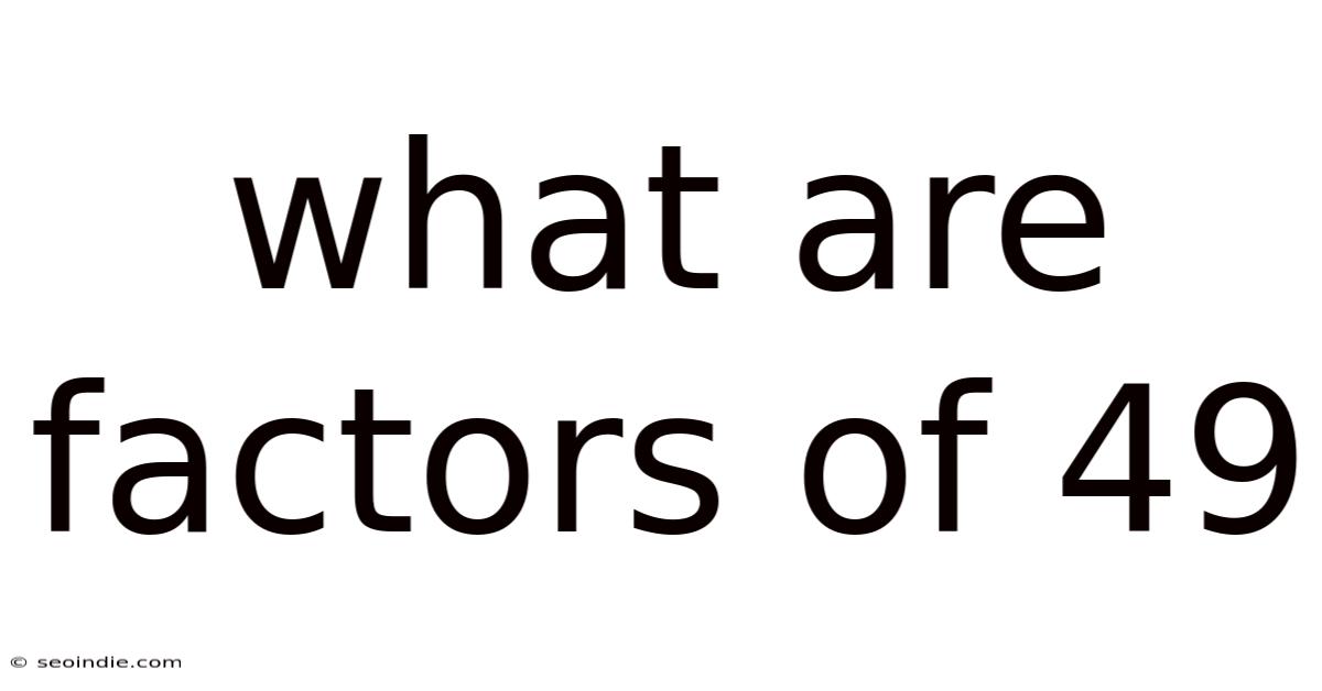 What Are Factors Of 49
