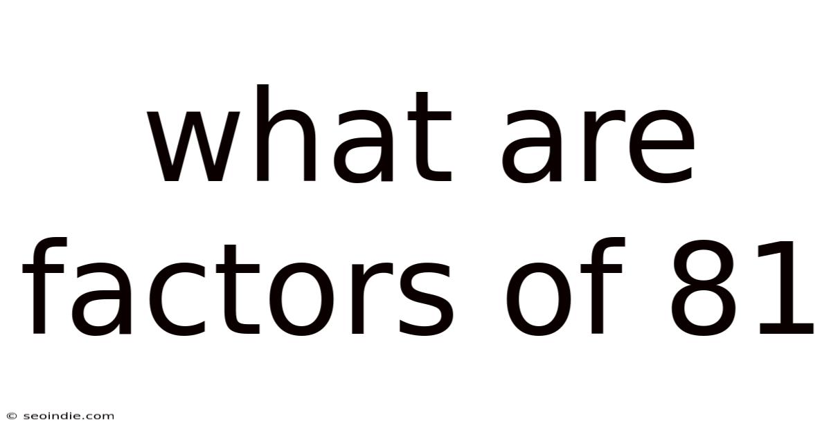 What Are Factors Of 81