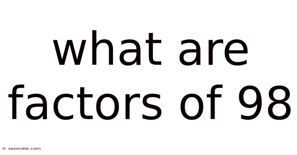 What Are Factors Of 98