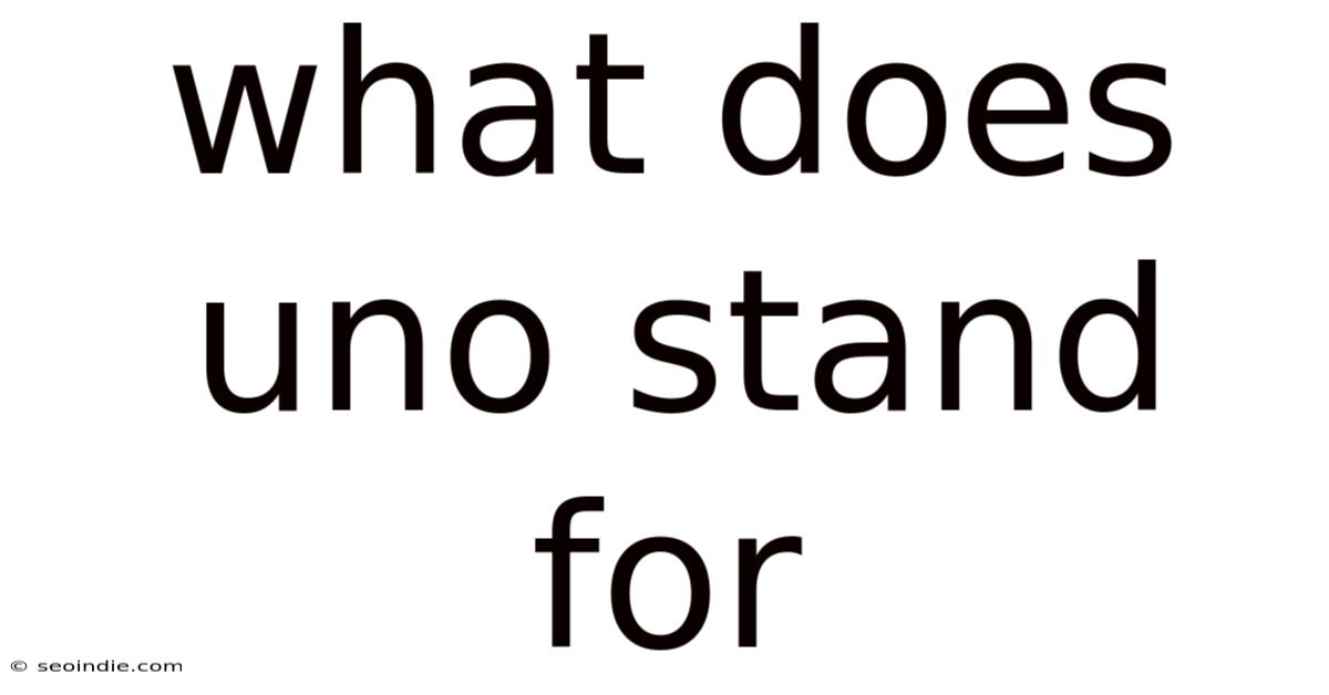 What Does Uno Stand For