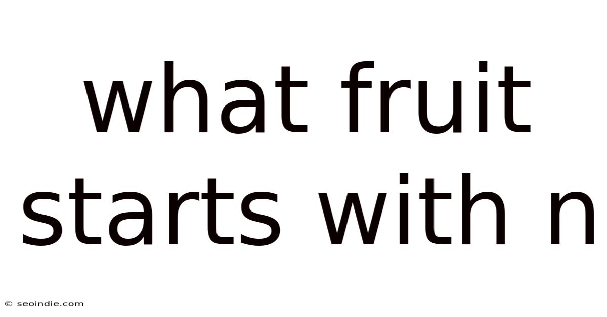 What Fruit Starts With N