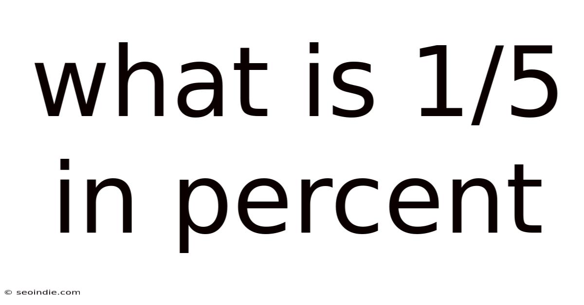 What Is 1/5 In Percent