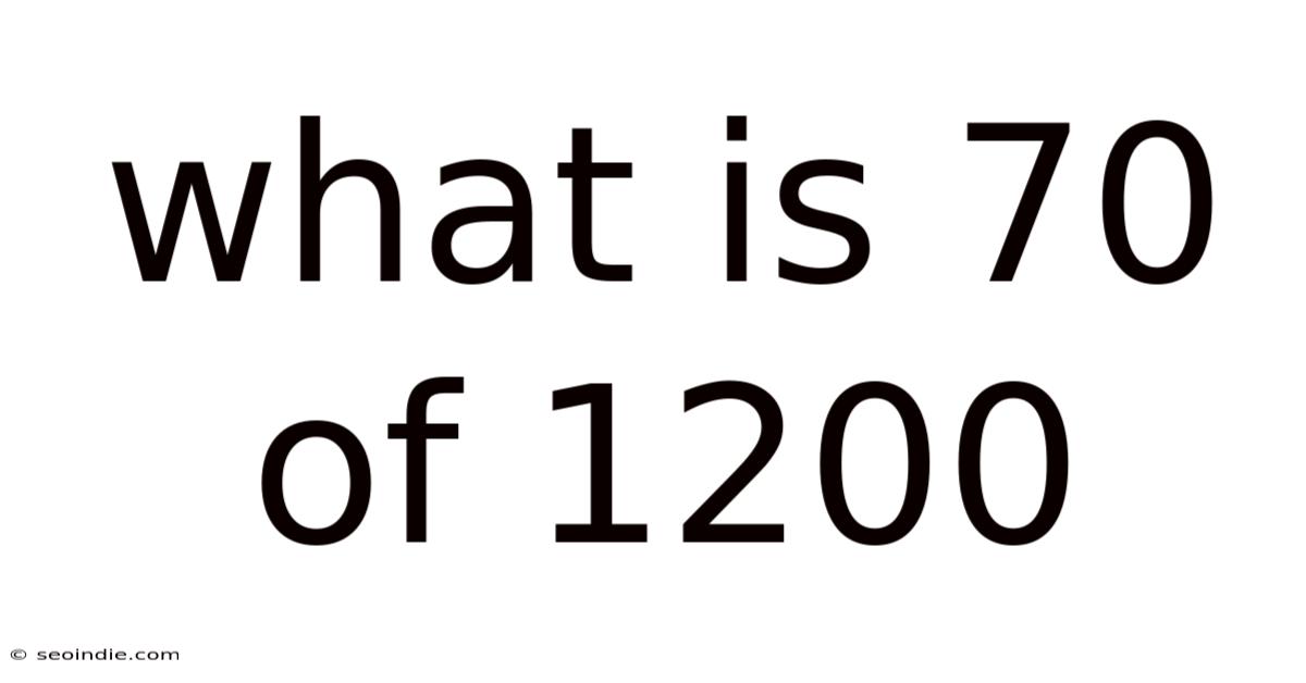 What Is 70 Of 1200