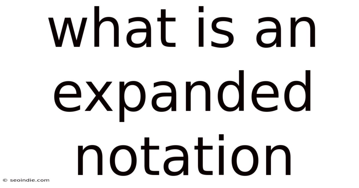 What Is An Expanded Notation