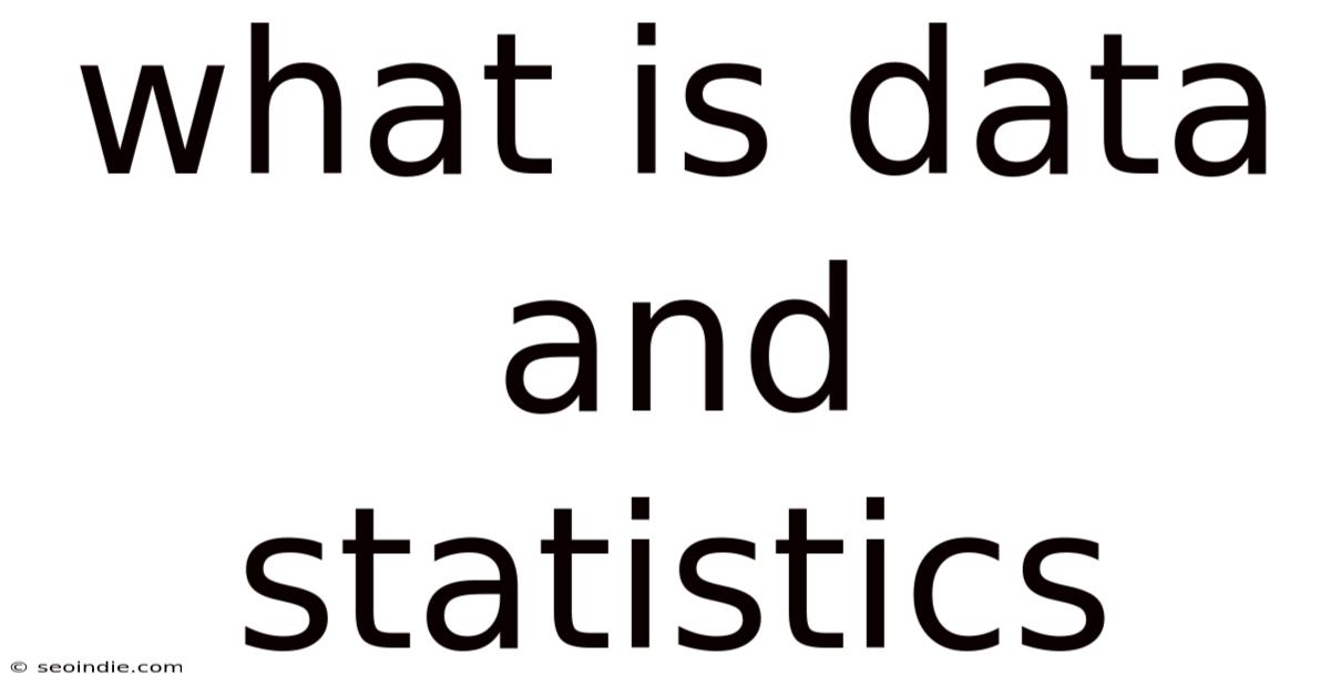 What Is Data And Statistics