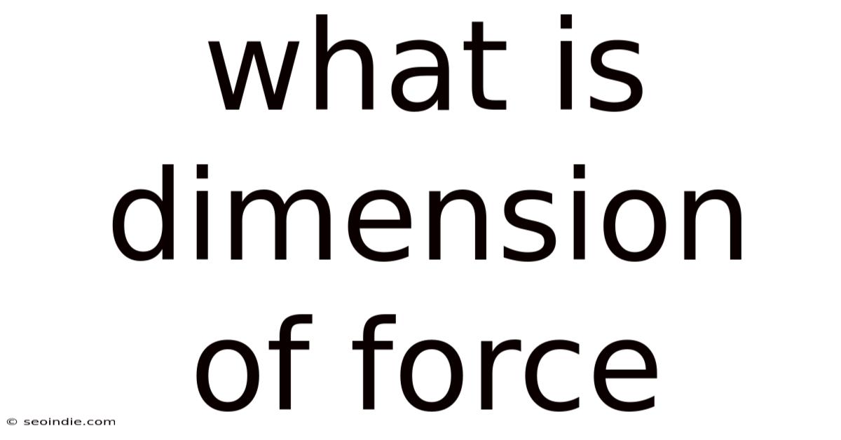 What Is Dimension Of Force