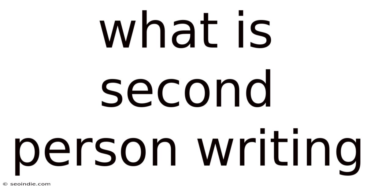 What Is Second Person Writing