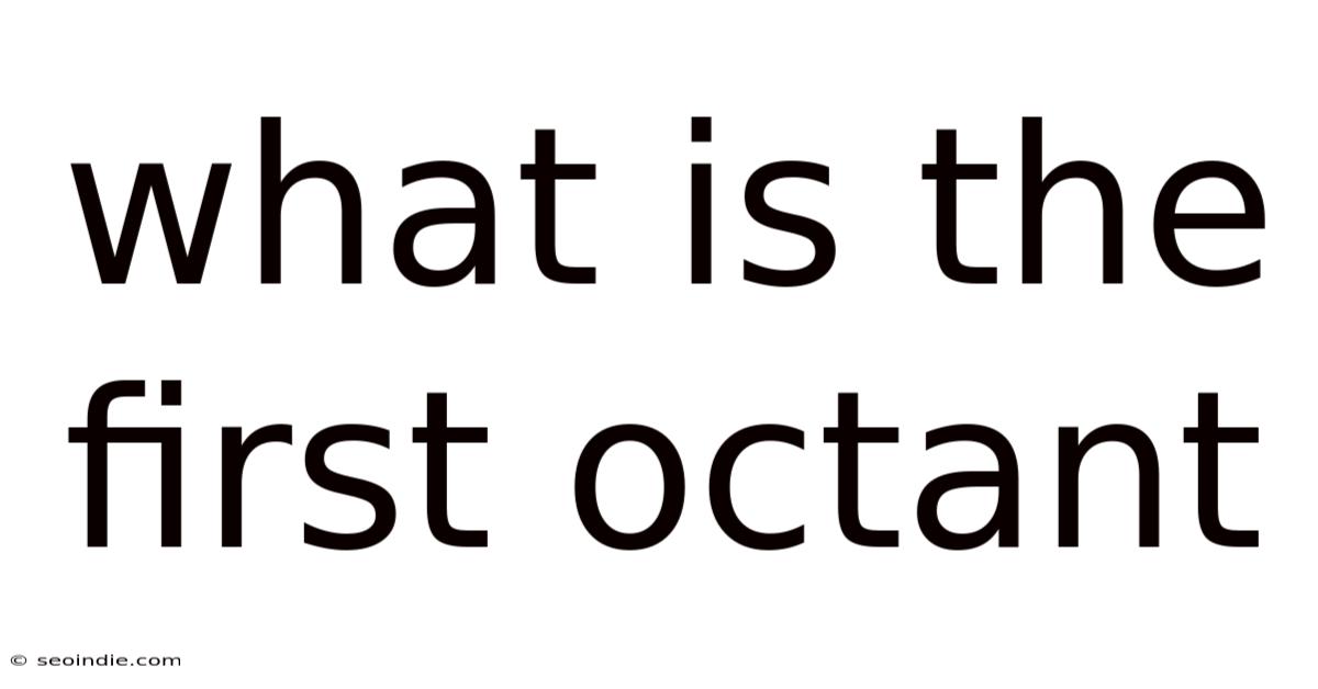 What Is The First Octant