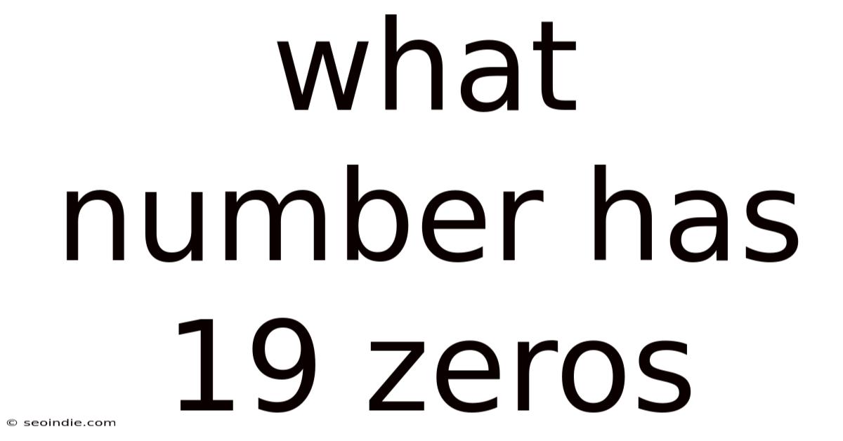 What Number Has 19 Zeros