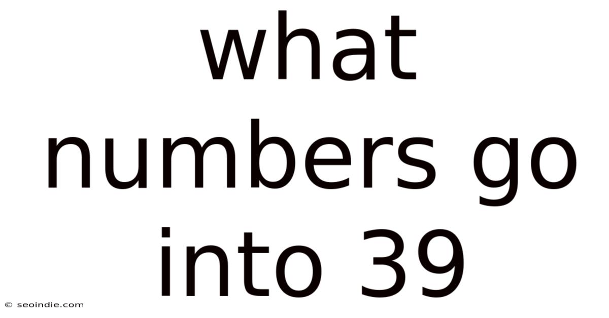 What Numbers Go Into 39