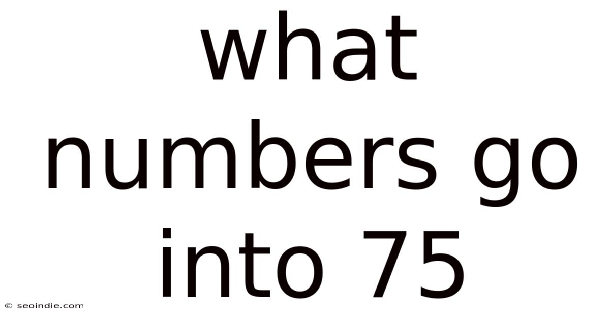 What Numbers Go Into 75