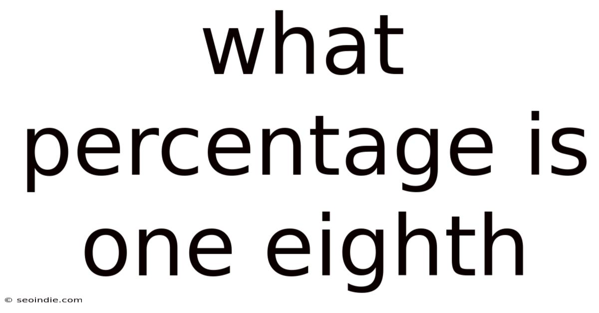 What Percentage Is One Eighth