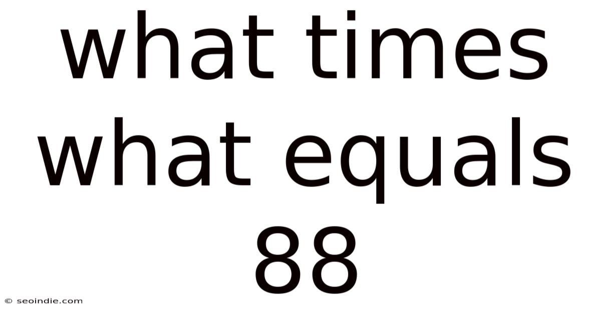 What Times What Equals 88