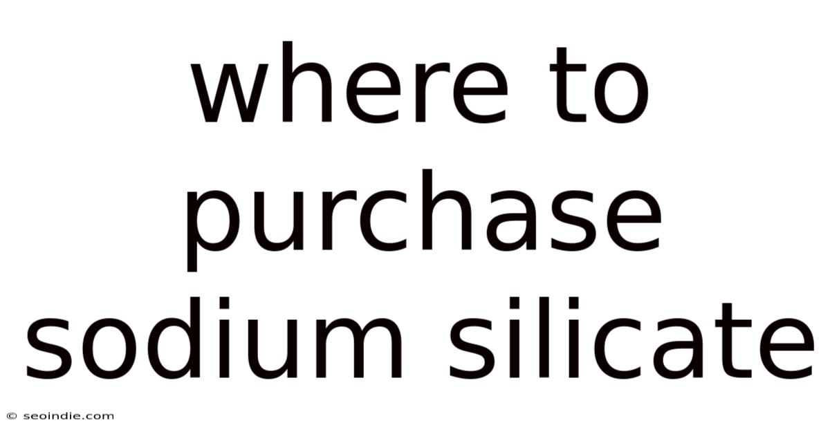 Where To Purchase Sodium Silicate