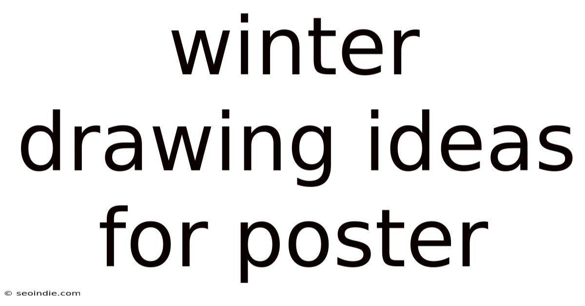 Winter Drawing Ideas For Poster