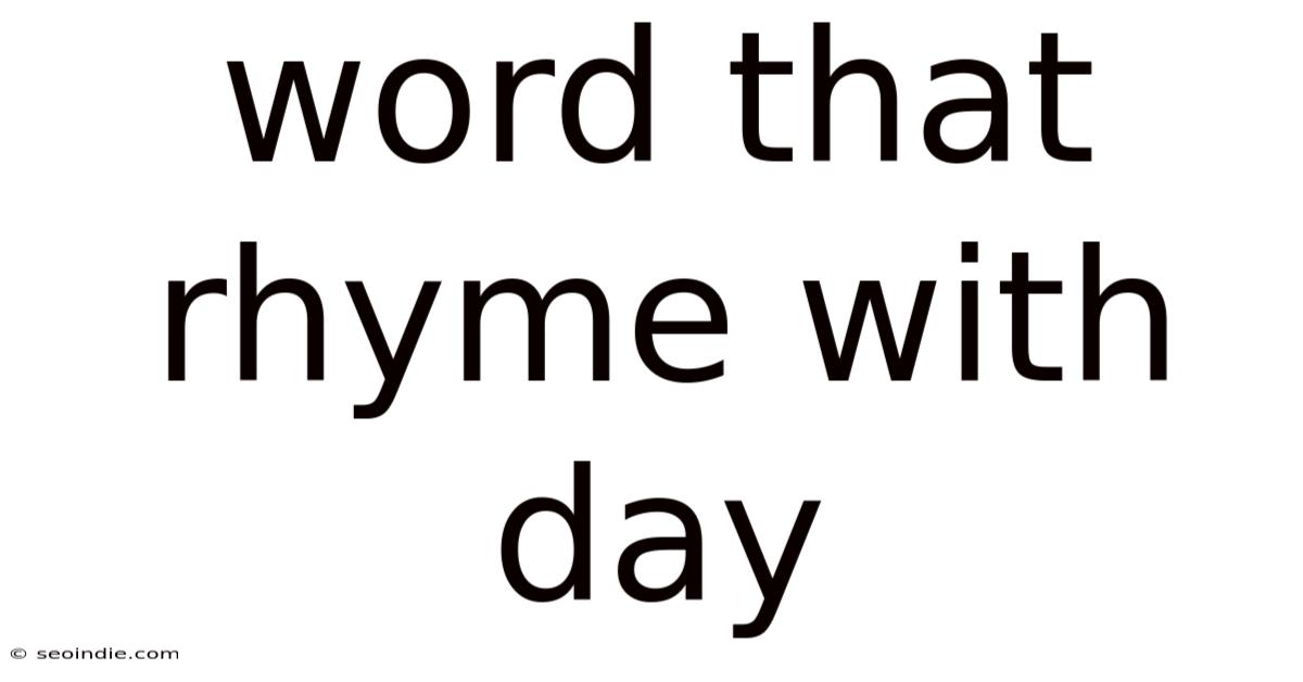 Word That Rhyme With Day