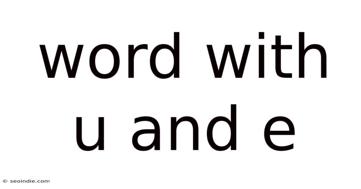 Word With U And E