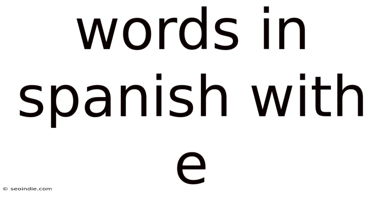 Words In Spanish With E