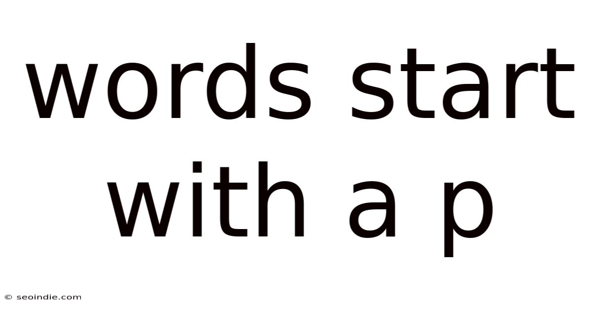 Words Start With A P
