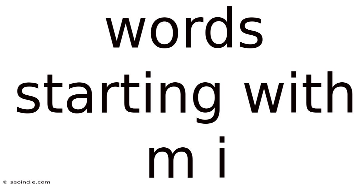 Words Starting With M I