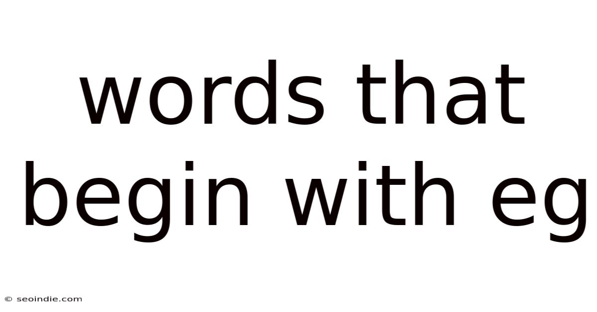 Words That Begin With Eg