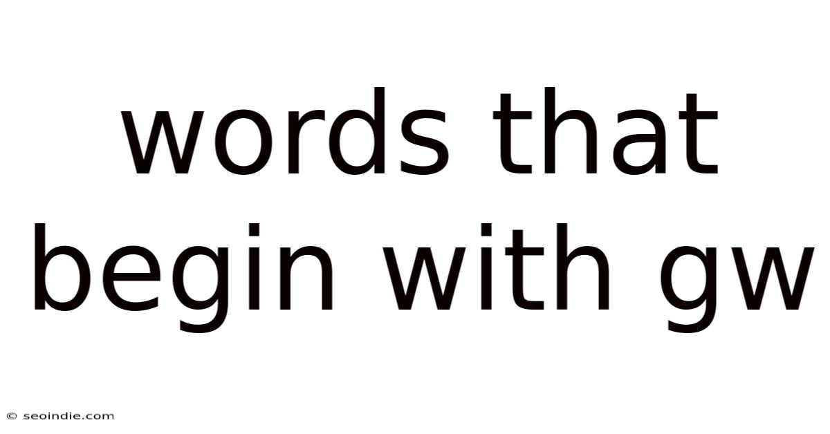 Words That Begin With Gw