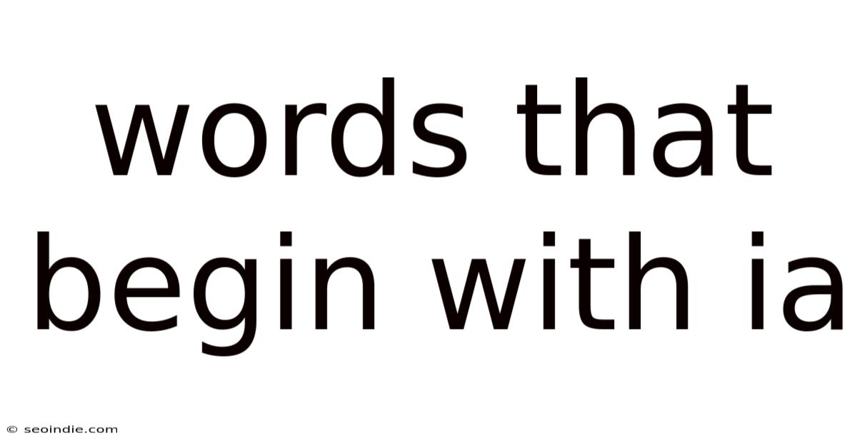 Words That Begin With Ia