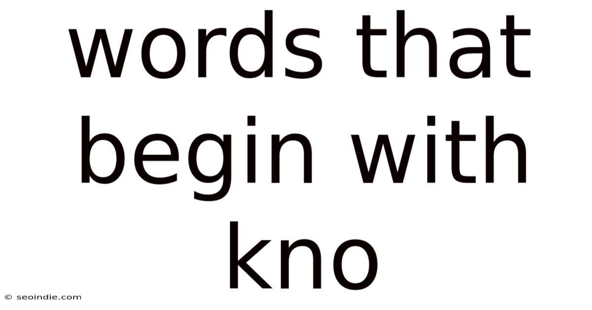 Words That Begin With Kno