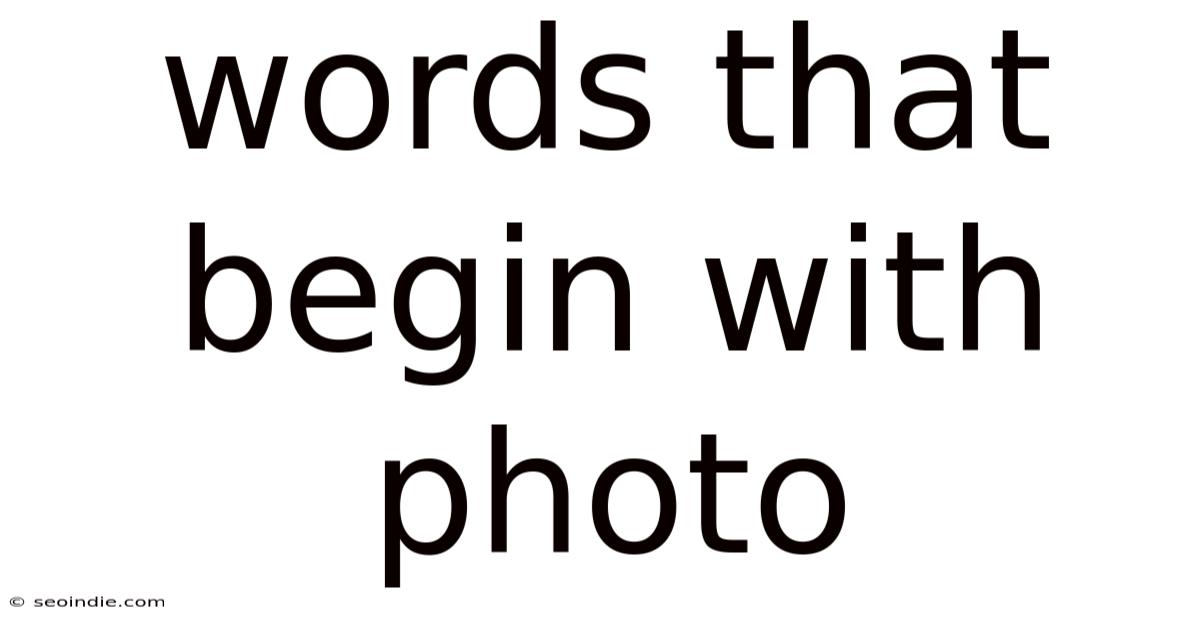 Words That Begin With Photo