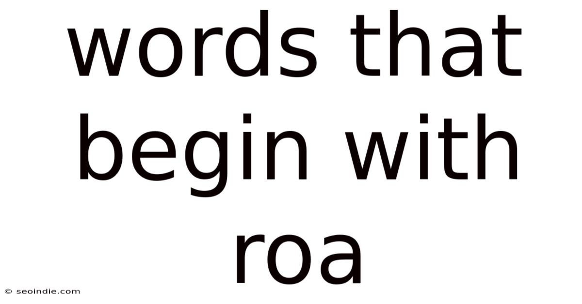 Words That Begin With Roa