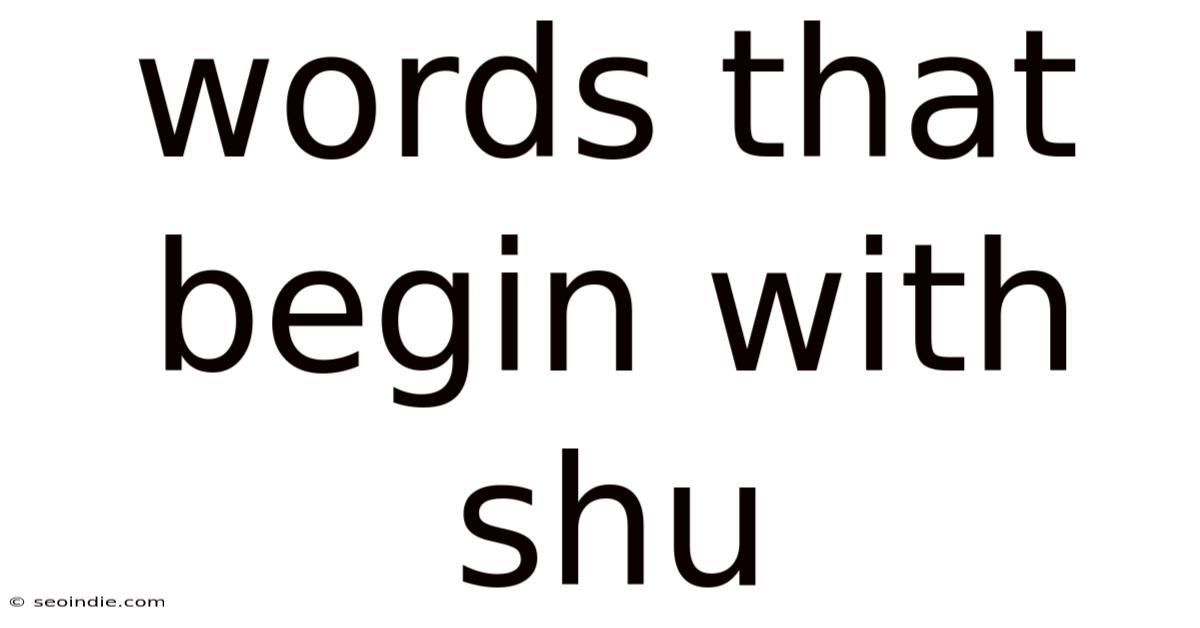 Words That Begin With Shu