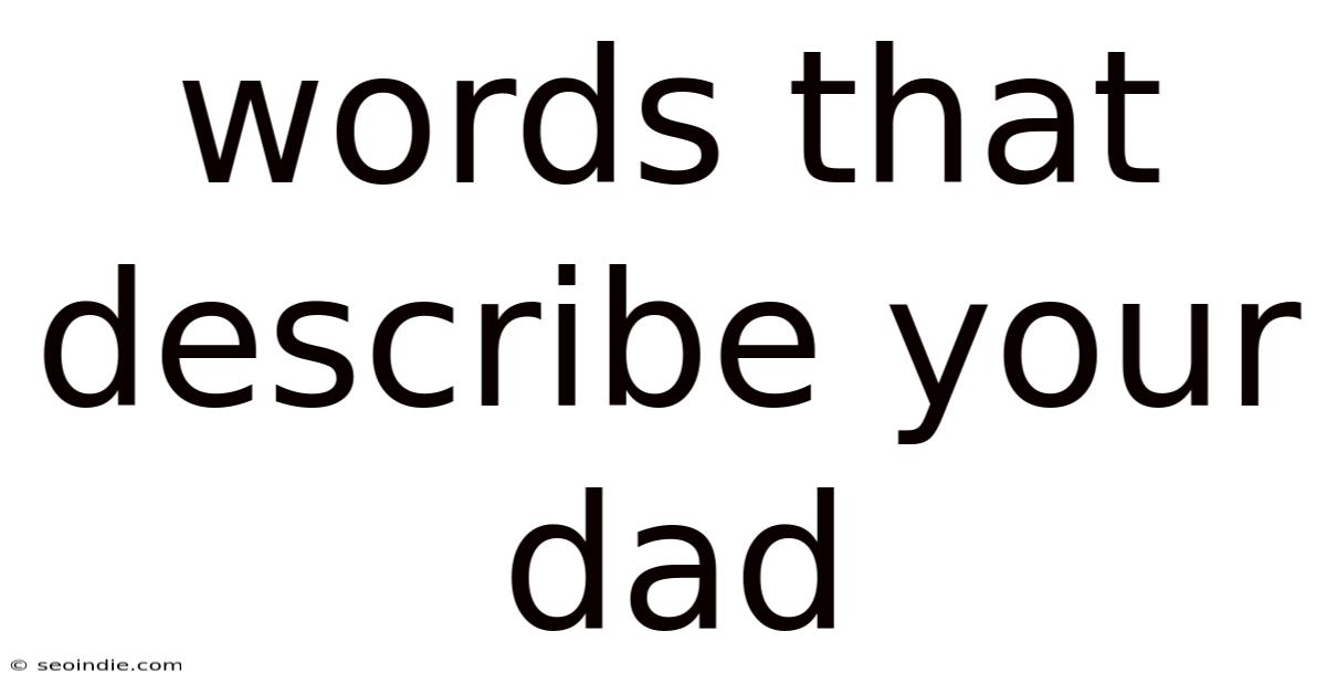 Words That Describe Your Dad