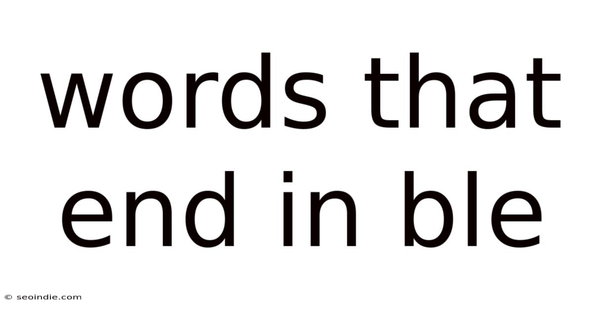 Words That End In Ble