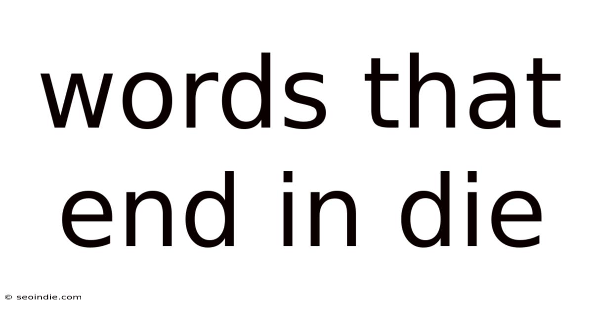 Words That End In Die