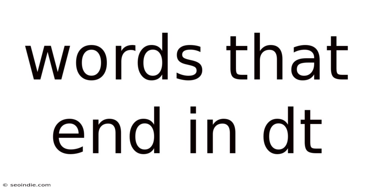 Words That End In Dt