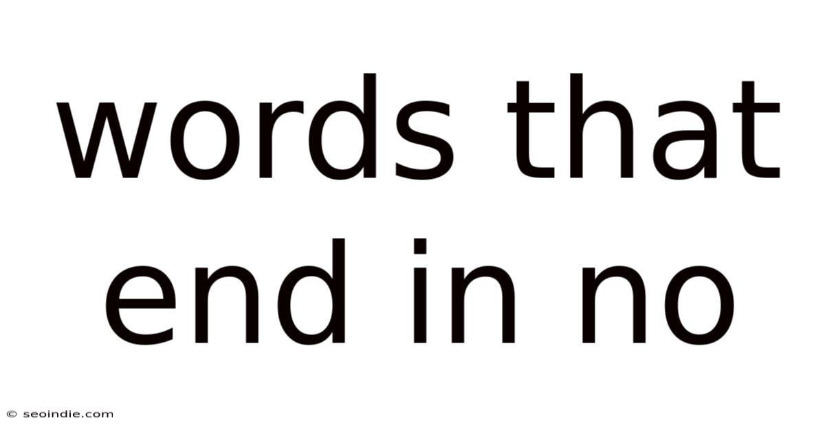 Words That End In No