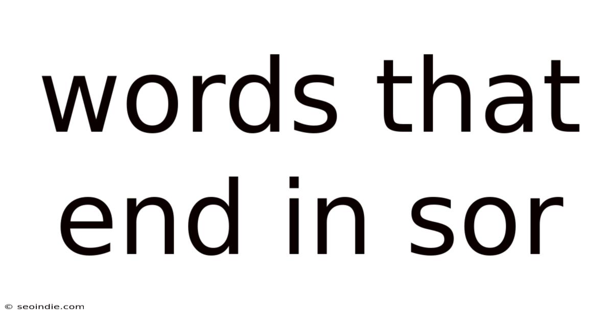 Words That End In Sor