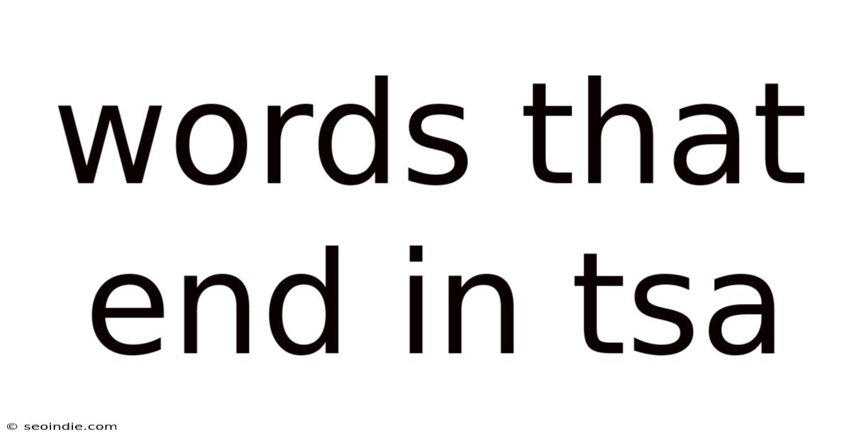 Words That End In Tsa