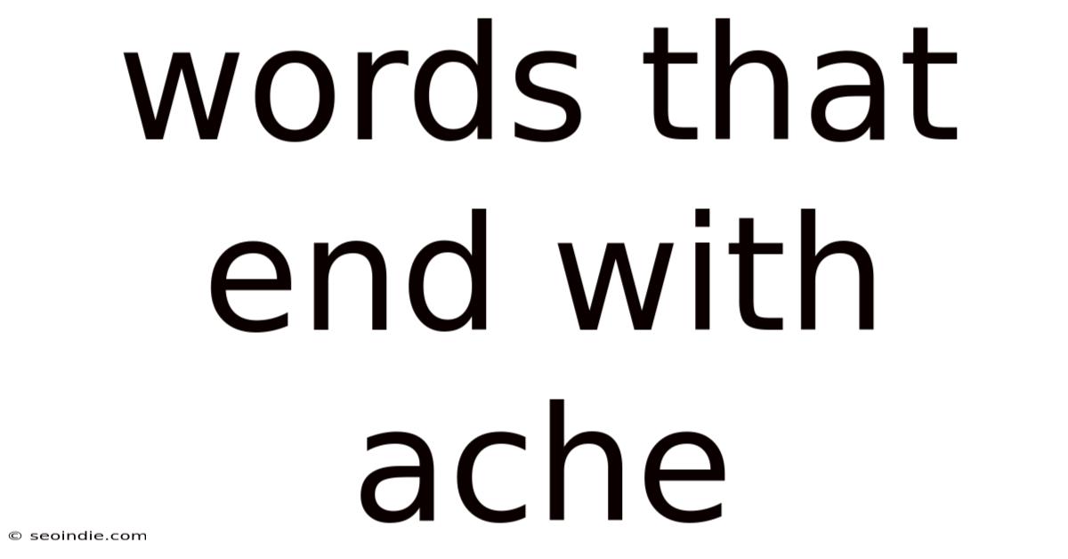Words That End With Ache