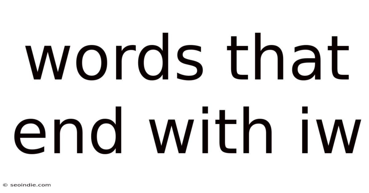 Words That End With Iw