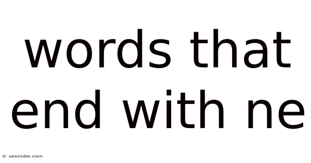 Words That End With Ne