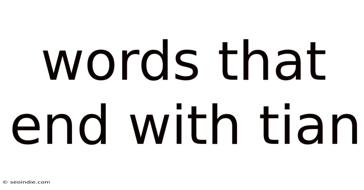 Words That End With Tian
