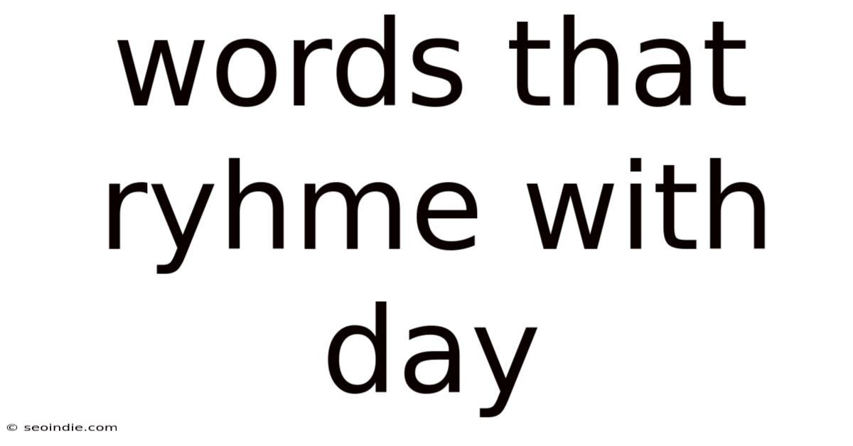 Words That Ryhme With Day