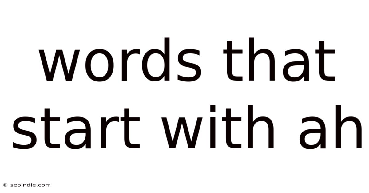 Words That Start With Ah