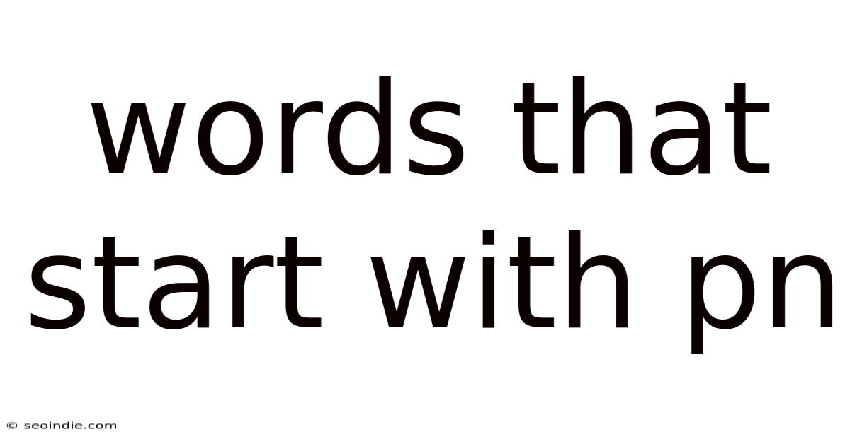 Words That Start With Pn