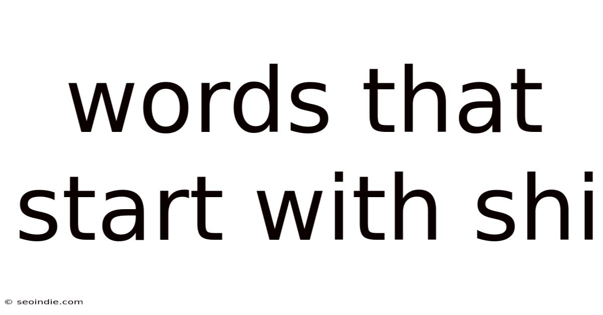 Words That Start With Shi