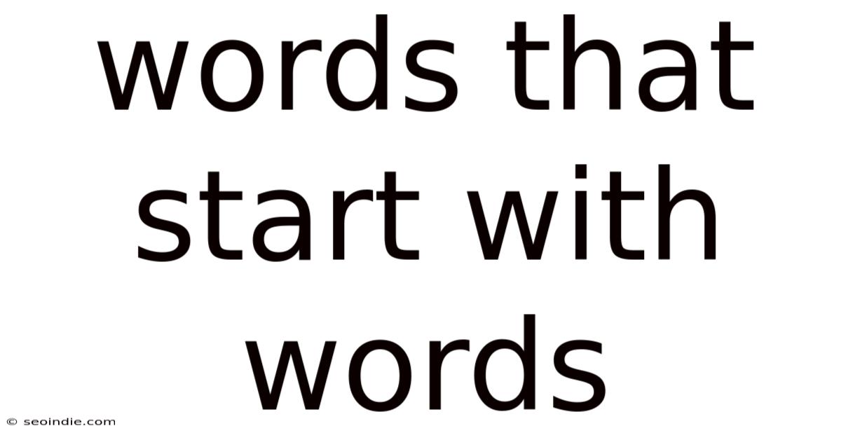 Words That Start With Words