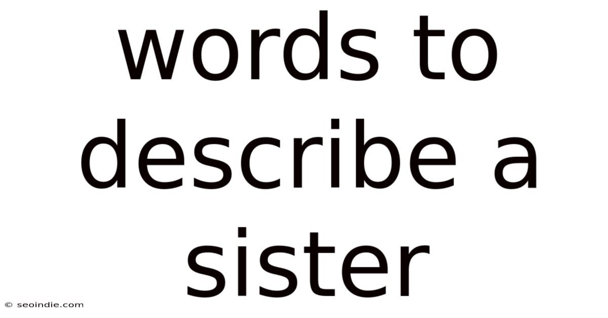 Words To Describe A Sister